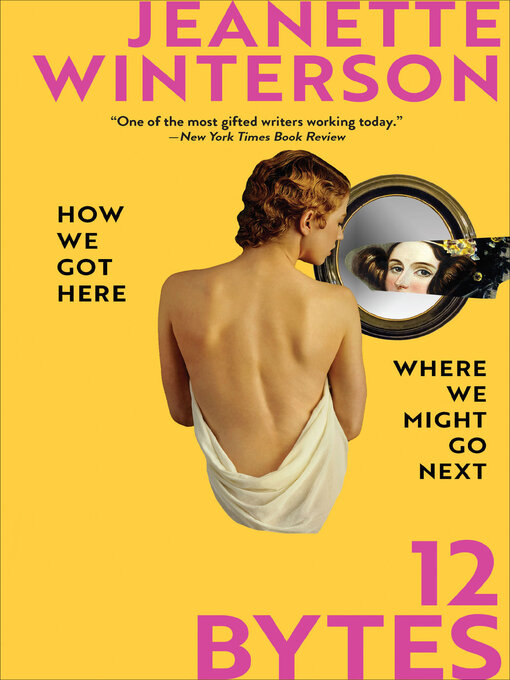 Title details for 12 Bytes by Jeanette Winterson - Available